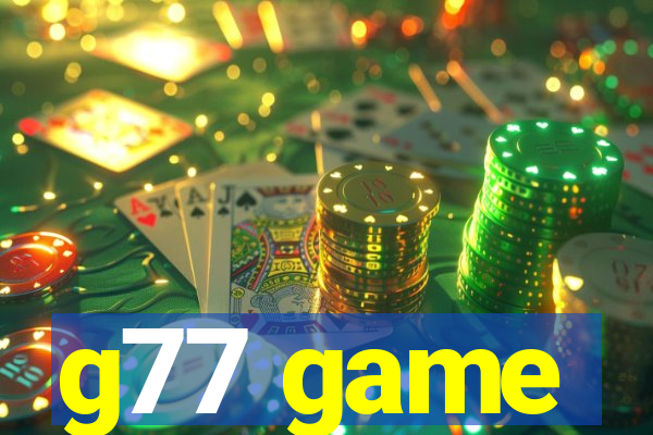 g77 game